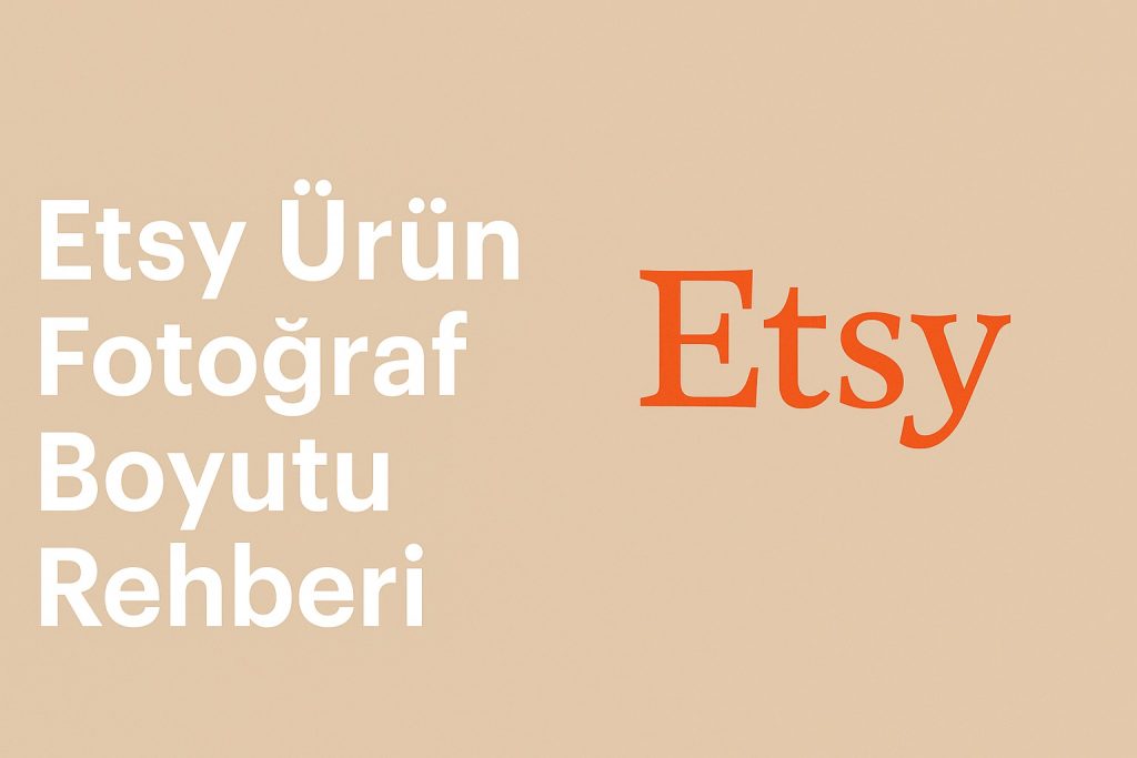 Etsy Görsel rehberi