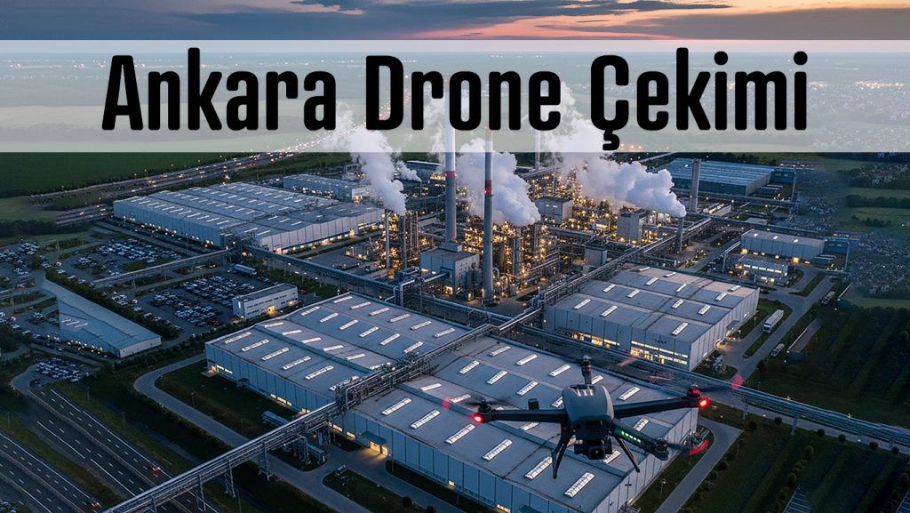 ankara dron çekimi